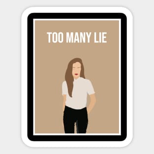 too many lie Sticker